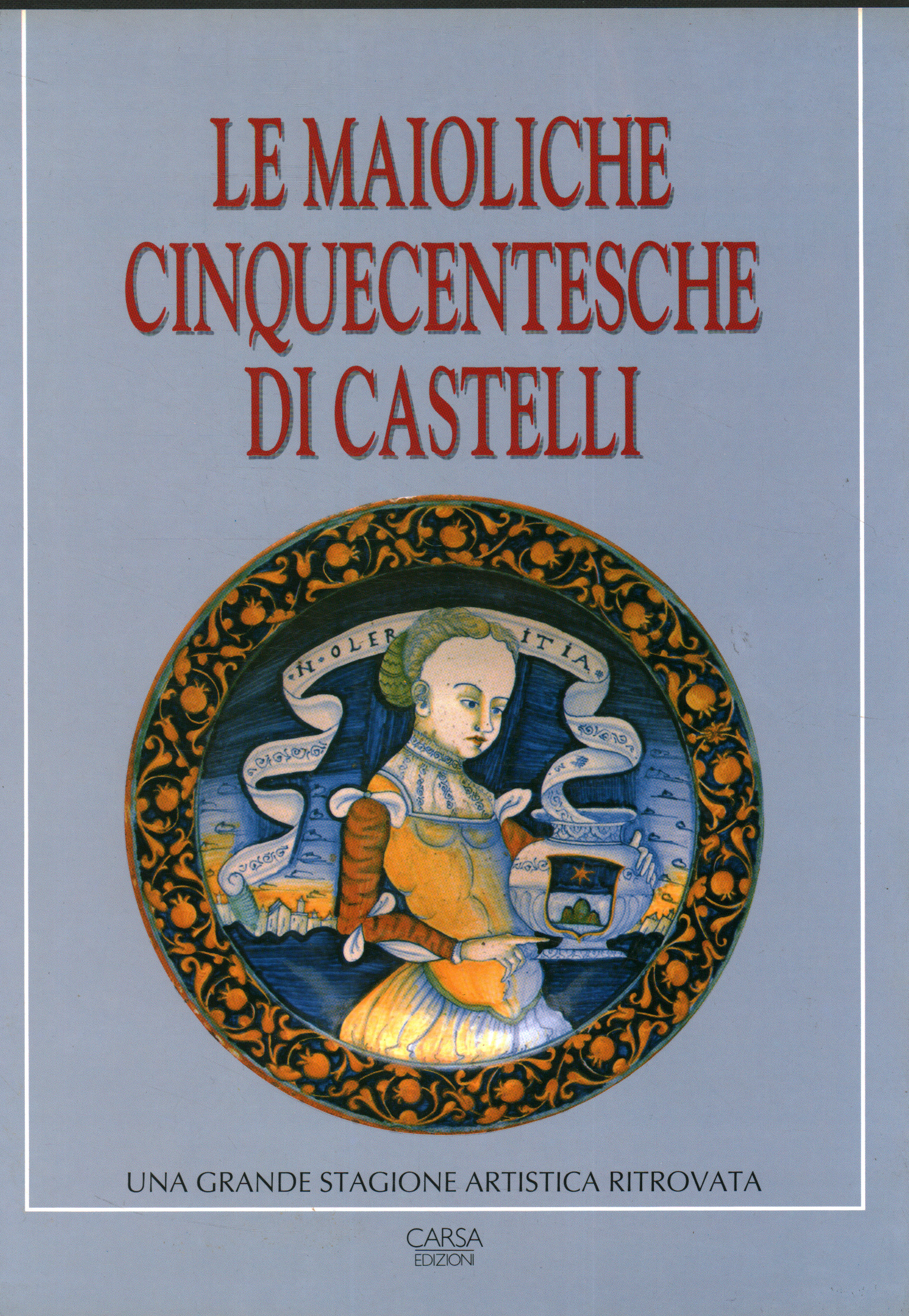 La mayólica del siglo XVI de Castelli