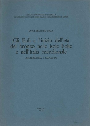 Gli Eoli e l'inizio dell'età del bronzo nelle isole Eolie e nell'Italia meridionale