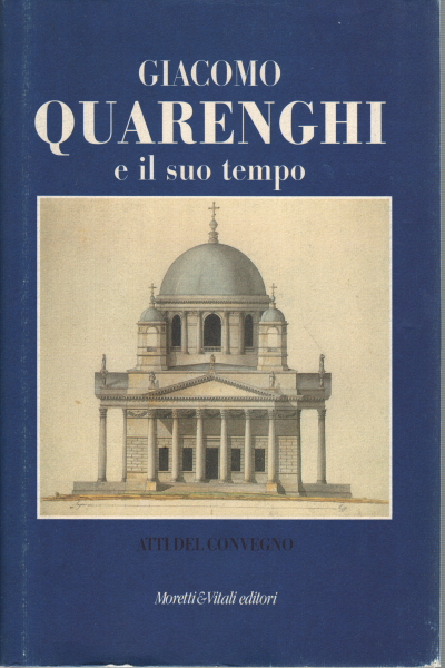 Giacomo Quarenghi y su época
