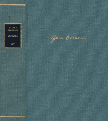 Edizione nazionale delle opere di Cesare Beccaria. Atti di governo serie X: 1793 (Volume XV)