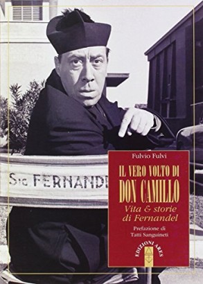 Il vero volto di Don Camillo