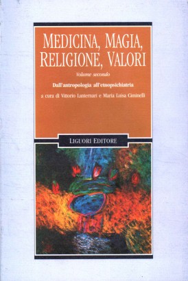 Medicina, magia, religione, valori (Volume 2)