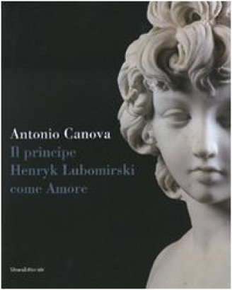 Antonio Canova. Il principe Henryk Lubomirski come Amore