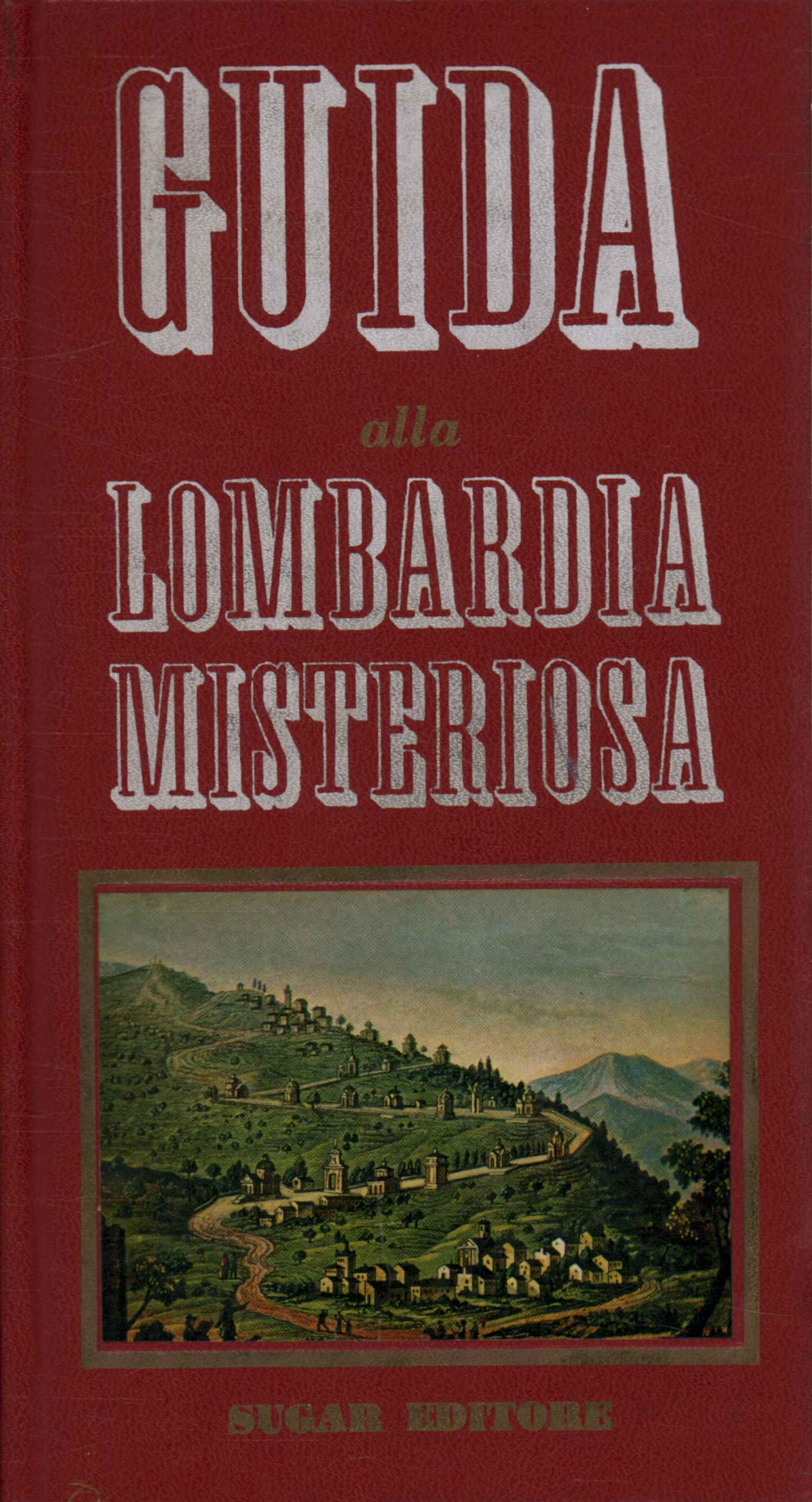 Guía de la misteriosa Lombardía