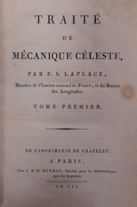 Traité de Mécanique céleste par P.S. Laplace. Tomes I-III