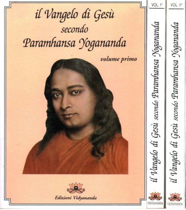 Il Vangelo di Gesù secondo Paramhansa Yogananda (2 Volumi)