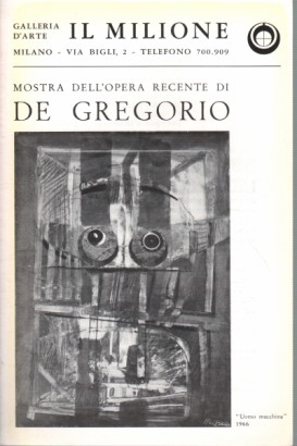 Mostra dell'opera recente di De Gregorio