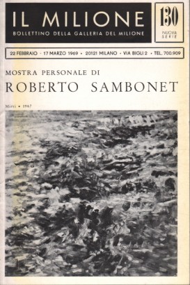 Bollettino della Galleria del Milione. Mostra personale di Roberto Sambonet. Febbraio, Marzo 1969. N.130