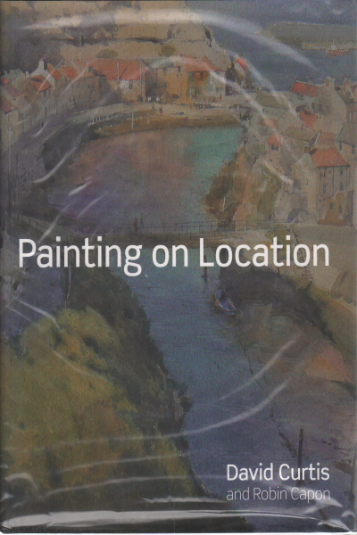 Painting on Location, David Curtis Robin Capon