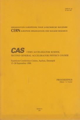 CAS cern accelerator school second general accelerator physics course