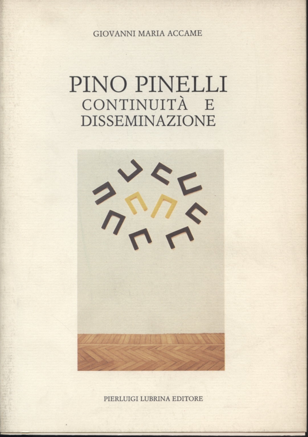 Pino Pinelli: continuidad y difusión, Giovanni Maria Accame