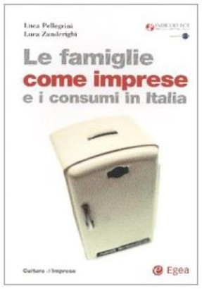 Le famiglie come imprese e i consumi in Italia
