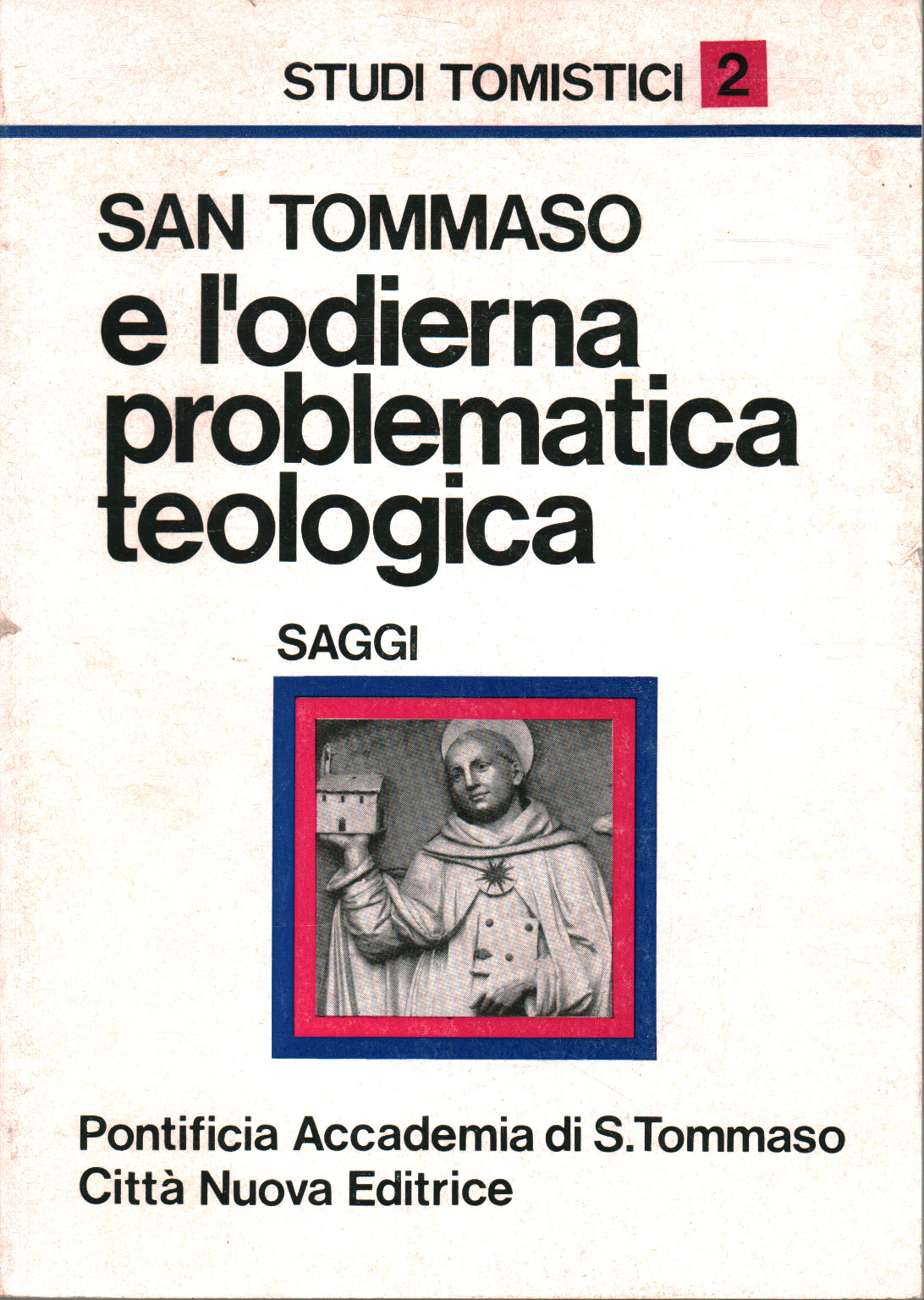 Santo Tomás y los problemas teológicos actuales, Pontificia Academia Romana de Santo Tomás de Aquino