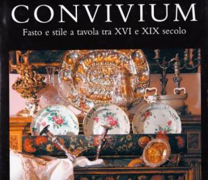 Convivium. Pompa y estilo en la mesa entre los siglos XVI y XIX, AA.VV
