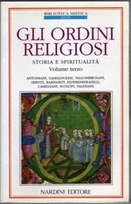 Gli ordini religiosi. Storia e spiritualità (Volume terzo)