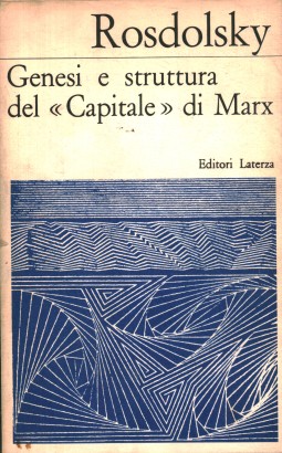 Genesi e struttura del Capitale di Marx